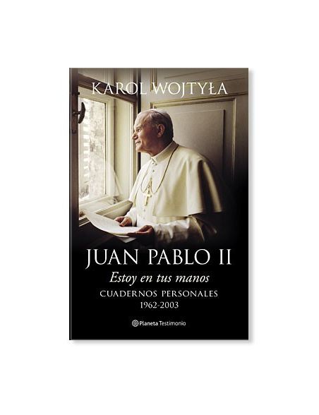 Estoy en tus manos: cuadernos personales de Juan Pablo II