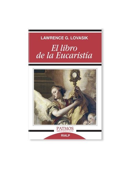 Libro EL LIBRO DE LA EUCARISTÍA de Lawrence G. Lovasik